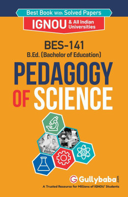 Gullybaba Self Help Books For IGNOU : BES-141 PEDAGOGY OF SCIENCE B.ED. TEACHING. (BAG-New Sem System CBCS Syllabus) Course.(Ch.- Wise Ref. Book With Prev. Year Solved Question Papers) - English Medium - LATEST EDITION(Paperback / Perfect, Gullybaba Publishing House Pvt Ltd Think Tank) Gullybaba Self Help Books For IGNOU : BES-141 PEDAGOGY OF SCIENCE B.ED. TEACHING. (BAG-New Sem System CBCS Syllabus) Course.(Ch.- Wise Ref. Book With Prev. Year Solved Question Papers) - English Medium - LATEST EDITION(Paperback / Perfect, Gullybaba Publishing House Pvt Ltd Think Tank)