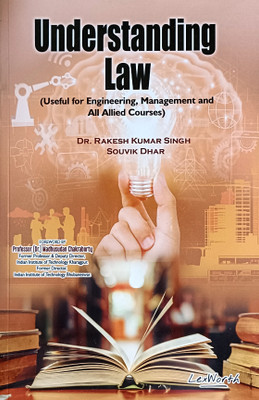 UNDERSTANDING LAW (Useful For Engineering, Management And All Allied Courses)(Paperback, Dr. Rakesh Kumar Singh, Associate Professor, Souvik Dhar, Asst. Professor)