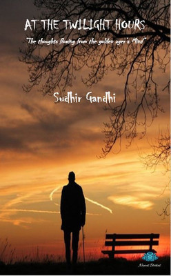 At The Twilight Hours(Perfect, Sudhir Gandhi)
