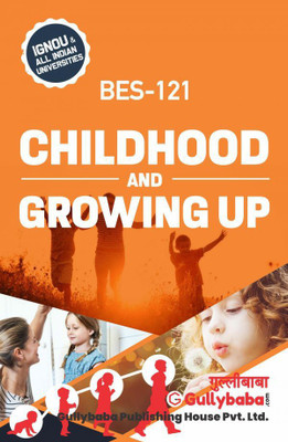 Gullybaba Self Help Books For IGNOU : BES-121 CHILDHOOD AND GROWING UP B.ED. CHILDHOOD. (BAG-New Sem System CBCS Syllabus) Course.(Ch.- Wise Ref. Book With Prev. Year Solved Question Papers) - English Medium - LATEST EDITION(Paperback / Perfect, Gullybaba Publishing House Pvt Ltd Think Tank)