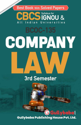 Gullybaba Self Help Books For IGNOU : BCOC-135 Company Law BCOMG Business And Law. (BAG-New Sem System CBCS Syllabus) Course.(Ch. -Wise Ref. Book With Prev. Year Solved Qn Papers) - English Medium -LATEST EDITION(Paperback / Perfect, Gullybaba Publishing House Pvt Ltd Think Tank)