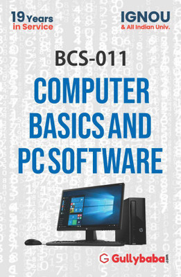 Gullybaba Self Help Books For IGNOU : BCS-11 Computer Basics And PC Software (BAG-New Sem System CBCS Syllabus) Course.(Ch. -Wise Ref. Book With Prev. Year Solved Qn Papers) - English Medium -LATEST EDITION(Paperback / Perfect, Gullybaba Publishing House Pvt Ltd Think Tank) Gullybaba Self Help Books For IGNOU : BCS-11 Computer Basics And PC Software (BAG-New Sem System CBCS Syllabus) Course.(Ch. -Wise Ref. Book With Prev. Year Solved Qn Papers) - English Medium -LATEST EDITION(Paperback / Perfect, Gullybaba Publishing House Pvt Ltd Think Tank)