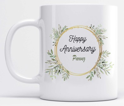 LOROFY Happy Anniversary Parvez Name Beautiful Leaves Design Ceramic Coffee Mug(325 ml)