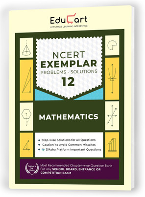 (OLD) Educart NCERT Mathematics Exemplar Problems Solutions Class 12 Book(Educart (Agrawal Group Of Publications), Educart)
