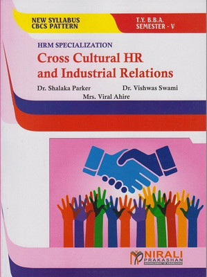 CROSS CULTURAL HR AND INDUSTRIAL RELATIONS (Third Year TY BBA Semester 5)(Paperback, Dr Shalaka Parker , Dr Vishwas Swami , Mrs Viral Ahire)