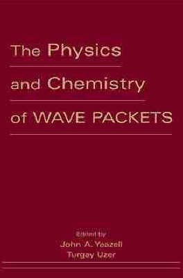 The Physics and Chemistry of Wavepackets(English, Hardcover, unknown)