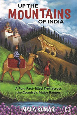 Up The Mountains Of India(English, Paperback, KUMAR MALA)