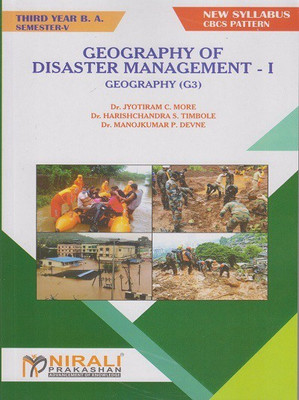 GEOGRAPHY OF DISASTER MANAGEMENT I - Geography (G3) (Third Year TYBA Semester 5)(Paperback, Dr Jyotiram C More , Dr Harishchancra S Timbole , Dr Manojkumar P Devne)