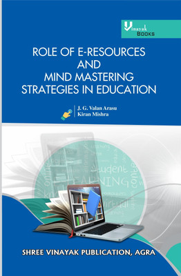 Role of E-Resources and Mind Mastering Strategies in Education(Paperback, J.G.Valan Arasu, Kiran Mishra)
