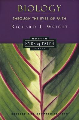 Biology Through the Eyes of Faith(English, Paperback, Wright Richard)
