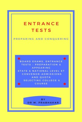 ENTRANCE TESTS Preparing and Conquering(English, Paperback, Dr M. Prabhakar)