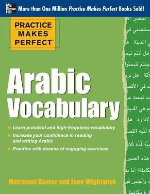 Practice Makes Perfect Arabic Vocabulary(English, Paperback, Gaafar Mahmoud)