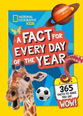 A Fact for Every Day of the Year(English, Hardcover, National Geographic Kids)