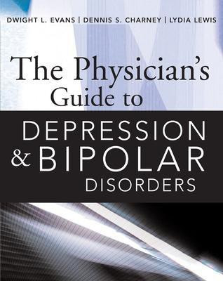 The Physicians Guide to Depression and Bipolar Disorders(English, Paperback, Evans Dwight)