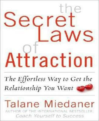 The Secret Laws of Attraction  - The Effortless Way to Get the Relationship You Want(English, Paperback, Miedaner Talane)