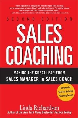 Sales Coaching: Making the Great Leap from Sales Manager to Sales Coach  - Making the Great Leap from Sales Manager to Sales Coach(English, Hardcover, Richardson Linda)