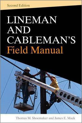 Lineman and Cablemans Field Manual, Second Edition(English, Electronic book text, Shoemaker Thomas M eng)