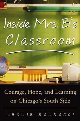 Inside Mrs. B.'s Classroom(English, Electronic book text, Baldacci Leslie)