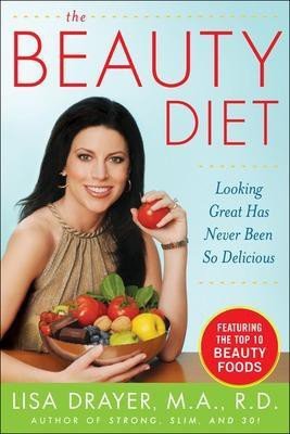 The Beauty Diet: Looking Great Has Never Been So Delicious(English, Electronic book text, Drayer Lisa)