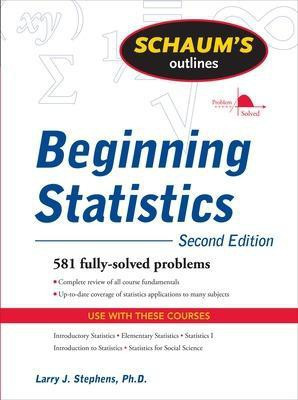 Schaum's Outline of Beginning Statistics, Second Edition(English, Paperback, Stephens Larry)