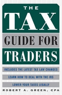 The Tax Guide for Traders(English, Hardcover, Green Robert)