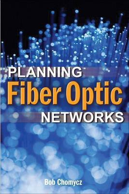 Planning Fiber Optics Networks(English, Electronic book text, Chomycz Bob)