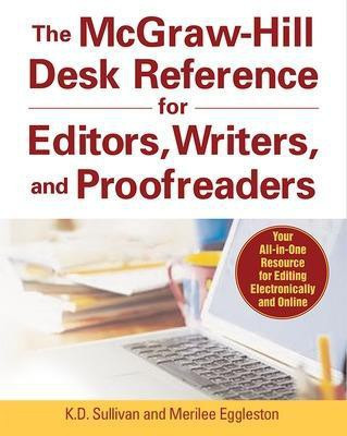The McGraw-Hill Desk Reference for Editors, Writers, and Proofreaders(English, Electronic book text, Sullivan K D)