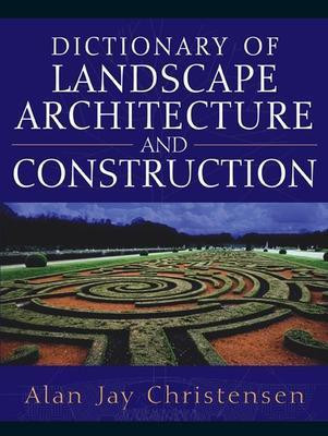Dictionary of Landscape Architecture and Construction(English, Electronic book text, Christensen Alan)