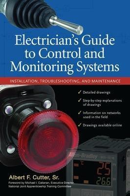 Electrician''s Guide to Control and Monitoring Systems: Installation, Troubleshooting, and Maintenance(English, Paperback, Cutter Albert)