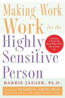 Making Work Work for the Highly Sensitive Person(English, Paperback, Jaeger Barrie)