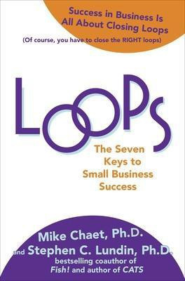 Loops: The Seven Keys to Small Business Success(English, Electronic book text, Chaet Mike Ph.D.)