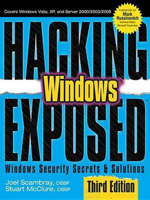 Hacking Exposed Windows: Microsoft Windows Security Secrets and Solutions, Third Edition(English, Electronic book text, Scambray Joel)