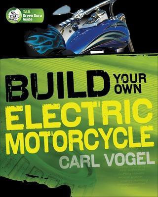 Build Your Own Electric Motorcycle(English, Paperback, Vogel Carl)