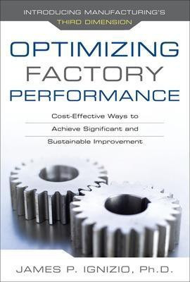 Optimizing Factory Performance: Cost-Effective Ways to Achieve Significant and Sustainable Improvement(English, Electronic book text, Ignizio James P)