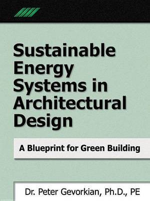 Sustainable Energy Systems in Architectural Design(English, Electronic book text, Gevorkian Peter Dr Dr)