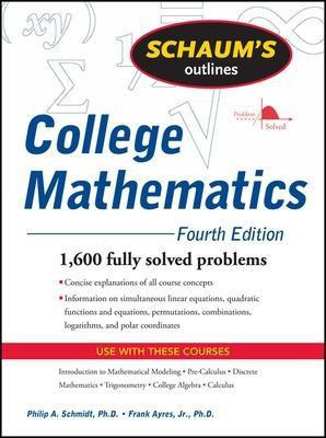 Schaum's Outline of College Mathematics, Fourth Edition(English, Paperback, Schmidt Philip)
