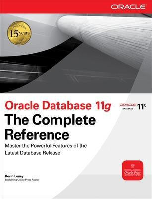 Oracle Database 11g The Complete Reference(English, Hardcover, Loney Kevin)