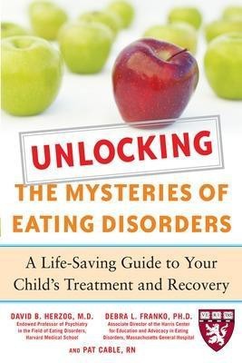 Unlocking the Mysteries of Eating Disorders(English, Electronic book text, Herzog David B)