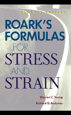 Roark's Formulas for Stress and Strain(English, Electronic book text, Young Warren C)