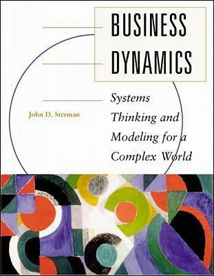 Business Dynamics: Systems Thinking and Modeling for a Complex World (Int'l Ed)(English, Paperback, Sterman John)