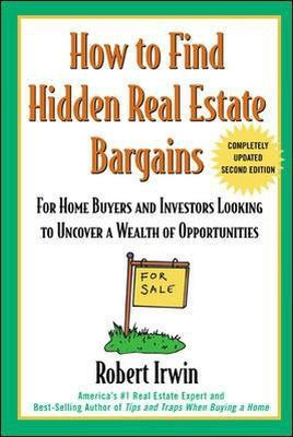 How to Find Hidden Real Estate Bargains 2/e(English, Paperback, Irwin Robert)