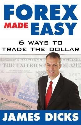 Forex Made Easy(English, Hardcover, Dicks James)