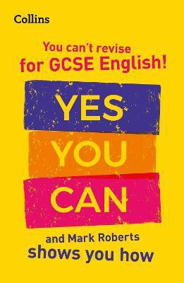 You can't revise for GCSE 9-1 English! Yes you can, and Mark Roberts shows you how(English, Paperback, Roberts Mark)