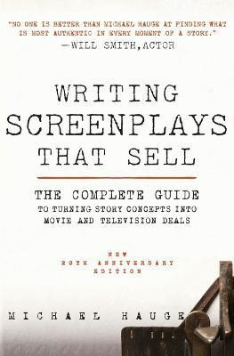 Writing Screenplays That Sell, New Twentieth Anniversary Edition(English, Paperback, Hauge Michael)