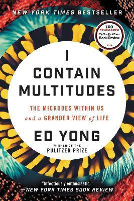 I Contain Multitudes  - The Microbes Within US and a Grander View of Life(English, Paperback, Yong Ed)