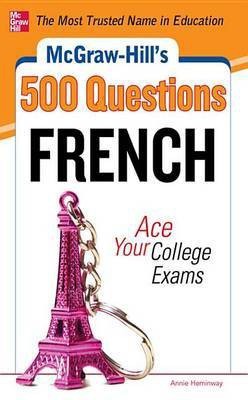 McGraw-Hill's 500 French Questions: Ace Your College Exams(English, Electronic book text, Heminway Annie)