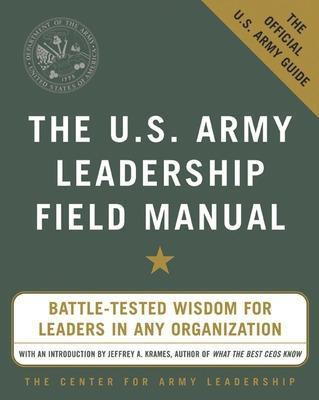 The U.S. Army Leadership Field Manual(English, Electronic book text, The Center for Army Leadership)