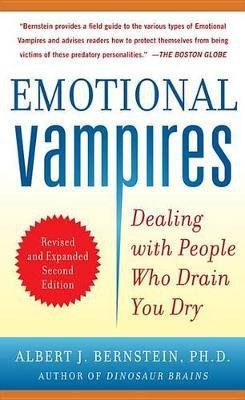 Emotional Vampires: Dealing with People Who Drain You Dry, Revised and Expanded 2nd Edition Digital Audio(English, Electronic book text, Bernstein Albert J PH D)