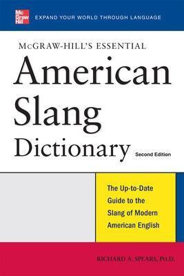 McGraw-Hill's Essential American Slang(English, Electronic book text, Spears Richard A Ph.D.)