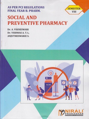 SOCIAL AND PREVENTIVE PHARMACY (Final Year Bpharm Semester 8)(Paperback, Dr. A. Vikneswari, Dr. Vishwas A. T. L., Anjutheswarie S.)